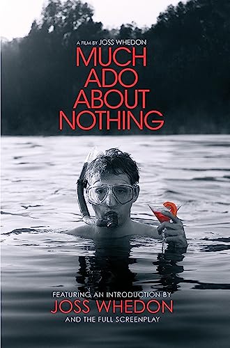 Much Ado About Nothing: A Film By Joss Whedon von Titan Books (UK)